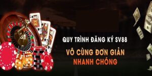 Quy trình đăng ký sv88 vô cùng đơn giản