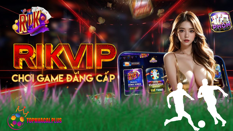 nhà cái game đánh bài đổi thưởng Rikvip