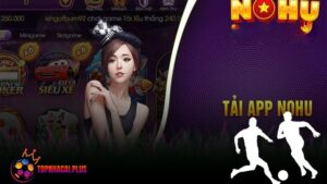tải app NOHU