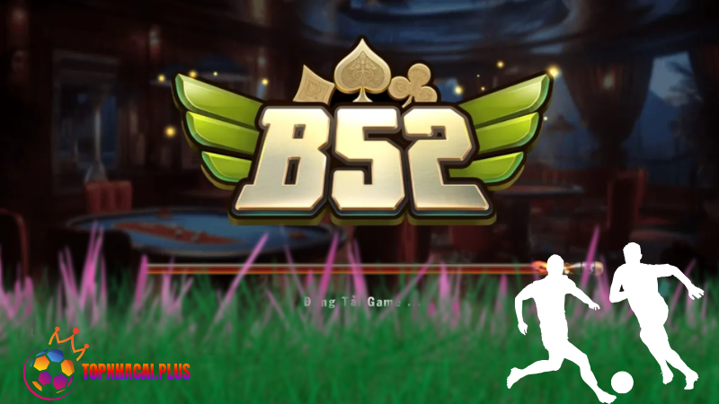 trang nhà cái uy tín B52club